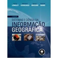 Sistemas e Ciência da Informação Geográfica Sistemas e Ciência da Informação Geográfica