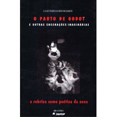 O parto de Godot e outras encenações imaginárias O parto de Godot e outras encenações imaginárias