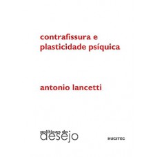 Contrafissura e plasticidade psíquica Contrafissura e plasticidade psíquica