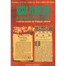 Nísia floresta: O carapuceiro e outros ensaios de tradução cultural Nísia floresta: O carapuceiro e outros ensaios de tradução cultural