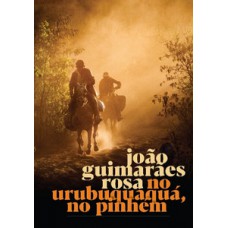 No Urubuquaquá, no Pinhém
