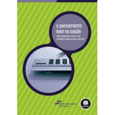 O Pensamento Lean na Saúde O Pensamento Lean na Saúde