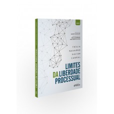 LIMITES DA LIBERDADE PROCESSUAL