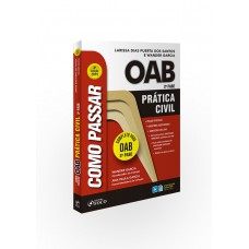 COMO PASSAR NA OAB 2ª FASE - PRATICA CIVIL