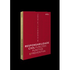 RESPONSABILIDADE CIVIL FUNÇOES PUNITIVA E PREVENTIVA
