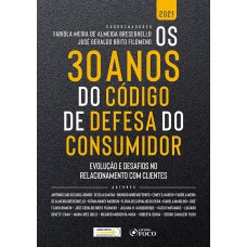 OS 30 ANOS DO CÓDIGO DE DEFESA DO CONSUMIDOR - 1ª ED - 2021