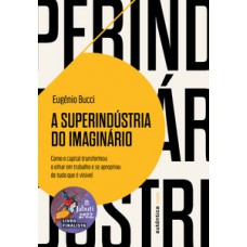 A Superindústria do Imaginário (Finalista Jabuti 2022)