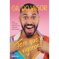 Tem que vigorar! Tem que vigorar!