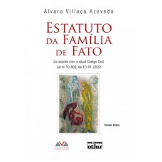 Estatuto Da Família De Fato: De Acordo Com O Atual Código Civil, Lei Nº 10.406 De 10-01-2002 Estatuto Da Família De Fato: De Acordo Com O Atual Código Civil, Lei Nº 10.406 De 10-01-2002