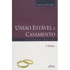 União Estável E Casamento: Diferenças Práticas União Estável E Casamento: Diferenças Práticas