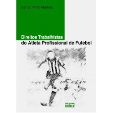 Direitos Trabalhistas Do Atleta Profissional De Futebol Direitos Trabalhistas Do Atleta Profissional De Futebol