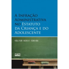 A Infração Administrativa No Estatuto Da Criança E Do Adolescente A Infração Administrativa No Estatuto Da Criança E Do Adolescente