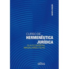Curso de hermenêutica jurídica Curso de hermenêutica jurídica