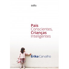 Pais Conscientes, Crianças Inteligentes