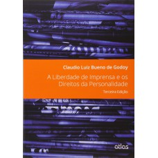 A Liberdade De Imprensa E Os Direitos Da Personalidade A Liberdade De Imprensa E Os Direitos Da Personalidade