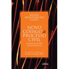 Novo Código De Processo Civil: Modificações Substanciais Novo Código De Processo Civil: Modificações Substanciais
