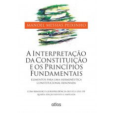 A Interpretação Da Constituição E Os Principios Fundamentais A Interpretação Da Constituição E Os Principios Fundamentais