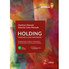 Holding Familiar e suas Vantagens Holding Familiar e suas Vantagens