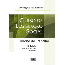 Curso de legislação social: direito do trabalho Curso de legislação social: direito do trabalho