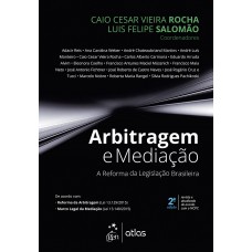 Arbitragem e Mediação - A Reforma da Legislação Brasileira - 2ª Edição 2017