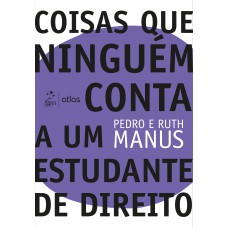 Coisas que Ninguém conta a um Estudante de Direito - 1ª Edição 2019