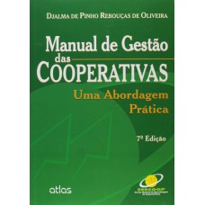 Manual De Gestão Das Cooperativas: Uma Abordagem Prática