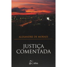 JUSTIÇA COMENTADA - 1ª Edição 2015