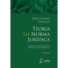 Teoria da Norma Jurídica - 5ª Edição 2016