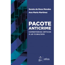 Pacote Anticrime - Comentários Críticos à Lei 13.964/2019 - 1ª Edição 2020