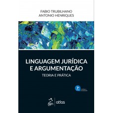 Linguagem Jurídica e Argumentação - Teoria e Prática - 7ª Edição 2021