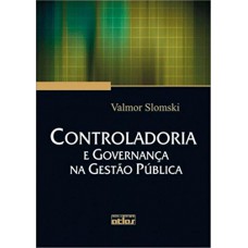 Controladoria E Governança Na Gestão Pública Controladoria E Governança Na Gestão Pública