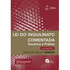 Lei do Inquilinato Comentada - Doutrina e Prática - 16ª Edição 2021