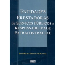 Entidades Prestadoras De Servicos Públicos E Responsabilidade Extracontratual