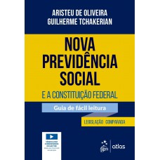 Nova Previdência Social e a Constituição Federal - Guia de Fácil Leitura Nova Previdência Social e a Constituição Federal - Guia de Fácil Leitura