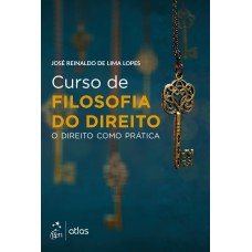 Curso de Filosofia do Direito - O Direito Como Prática Curso de Filosofia do Direito - O Direito Como Prática