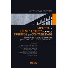 Impacto Da Lei Nº 11.638/07 Sobre Os Tributos E A Contabilidade Impacto Da Lei Nº 11.638/07 Sobre Os Tributos E A Contabilidade