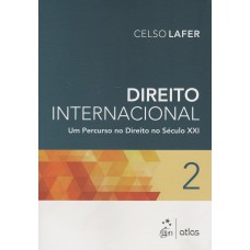 DIREITO INTERNACIONAL: Um Percurso no Direito no Século XXI – Vol. 2 - 1ª Edição 2015