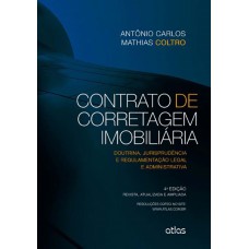 Contrato De Corretagem Imobiliária: Doutrina, Jurisprudência E Regulamentação Legal E Administrativa
