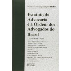 ESTATUTO DA ADVOCACIA E A ORDEM DOS ADVOGADOS DO BRASIL - 28ª Edição 2015