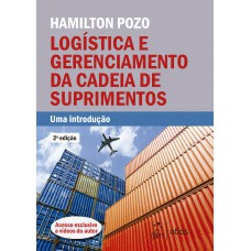 Logística e Gerenciamento da Cadeia de Suprimentos - Uma Introdução Logística e Gerenciamento da Cadeia de Suprimentos - Uma Introdução
