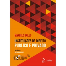 Instituições de Direito Público e Privado - 1ª Edição 2020