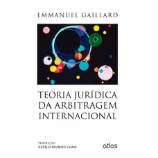 TEORIA JURÍDICA DA ARBITRAGEM INTERNACIONAL - 1ª Edição 2014