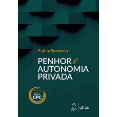 Penhor e Autonomia Privada - 1ª Edição 2016