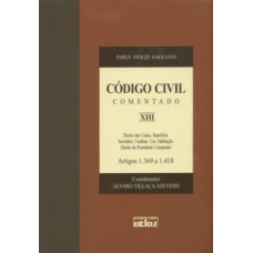 Código Civil Comentado - V. Xiii - 1ª Edição 2004