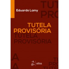 Tutela Provisória - 1ª Edição 2018