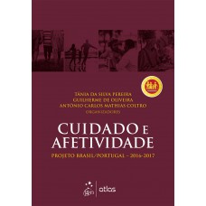 Cuidado e Afetividade - Projeto Brasil/Portugal 2016-2017 - 1ª Edição 2017