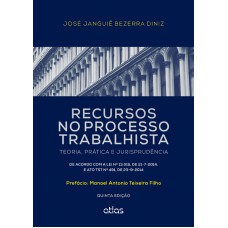 RECURSOS NO PROCESSO TRABALHISTA: Teoria, Prática e Jurisprudência - 5ª Edição 2015