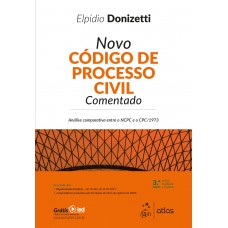 Novo Código de Processo Civil Comentado - 3ª Edição 2018 Novo Código de Processo Civil Comentado - 3ª Edição 2018