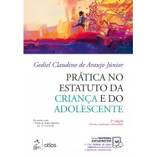 Prática no Estatuto da Criança e do Adolescente - 3ª Edição 2019