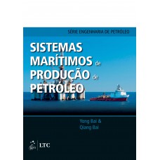 Sistemas Marítimos de Produção de Petróleo Sistemas Marítimos de Produção de Petróleo
